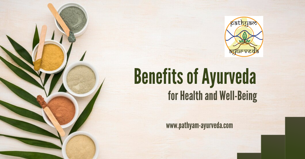 Benefits of Ayurveda for Health and Well-Being