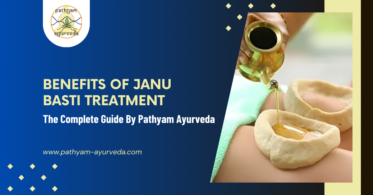 Janu Basti – Give new life and strength to the knees | Pathyam Ayurveda