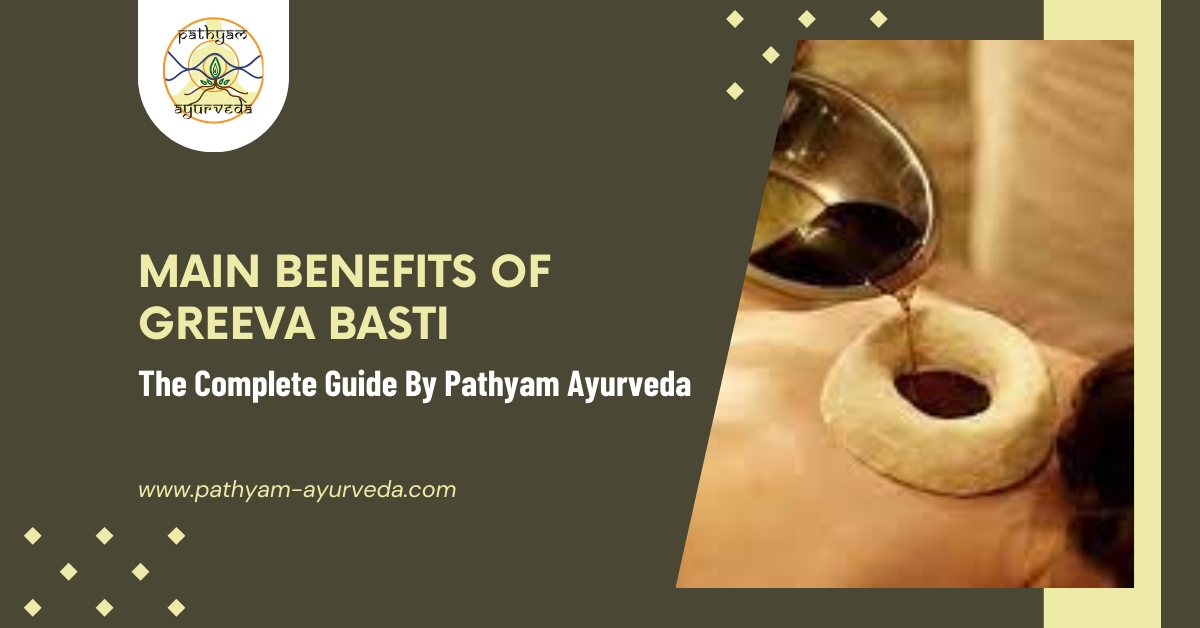 Benefits of Ayurvedic Greeva Basti Treatment