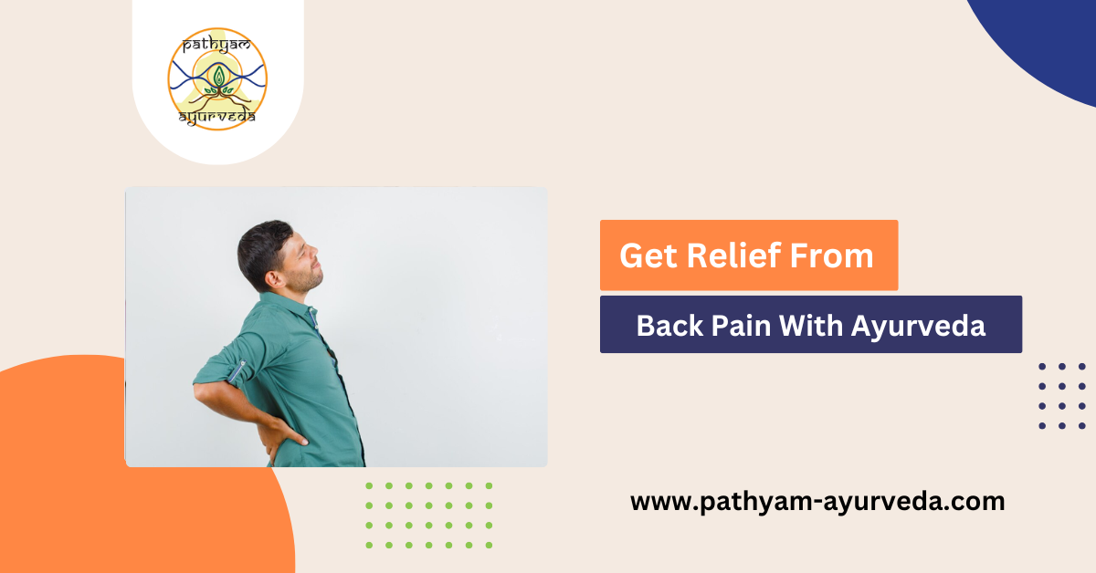 Get Relief From Back Pain With Ayurvedic Treatment